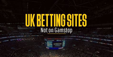 betting sites not on gamestop|UK Betting Sites Not on GamStop » Non GamStop Bookmakers .